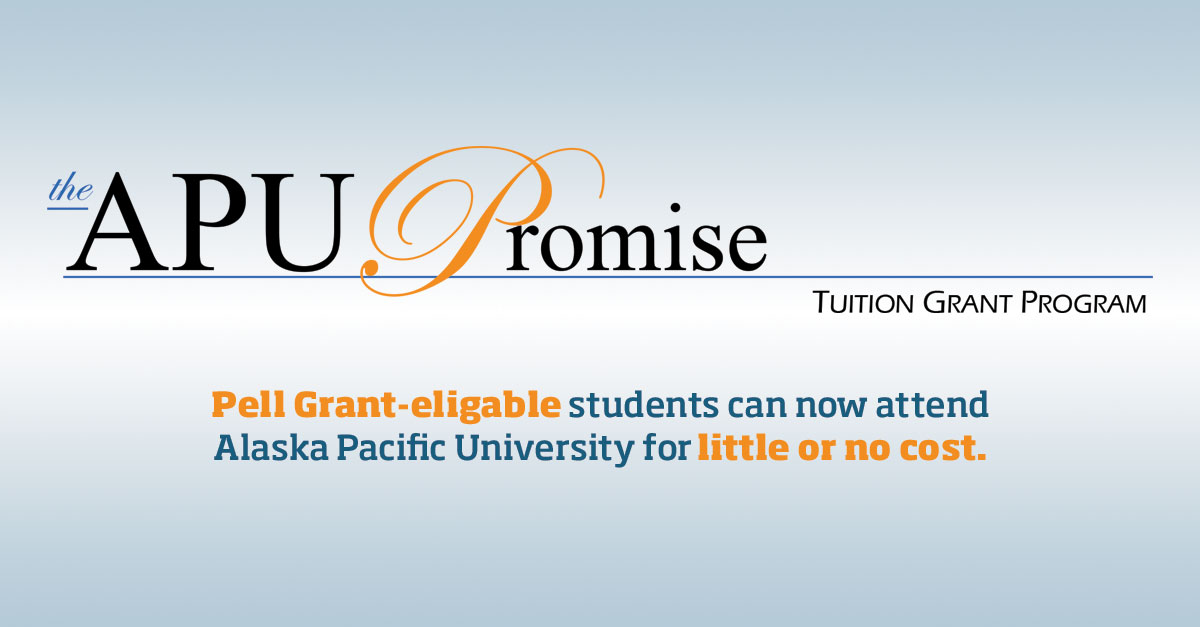 The APU Promise Tuition Grant Alaska Pacific University